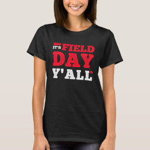 It's Field Day Y'all Teacher T-Shirt