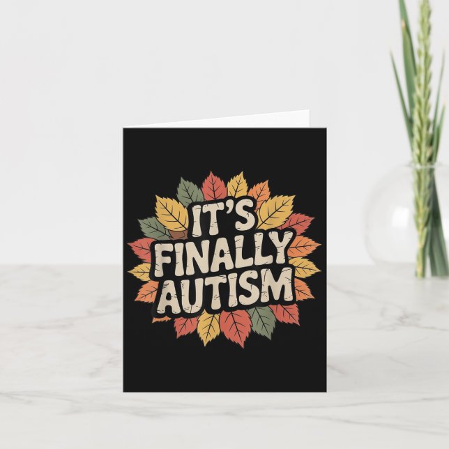 Its Finally Autism Autumn  Card (Front)