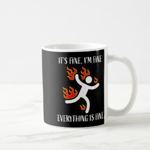 It's Fine Everything Is Fine Funny Stickman On Fir Coffee Mug
