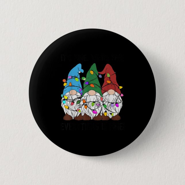 It's Fine Everything Is Fine Gnome Christmas Light 6 Cm Round Badge (Front)