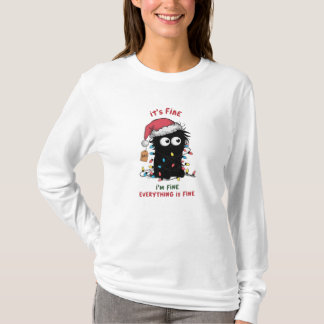 It's Fine,Everything is Fine,Holiday Chaos T-Shirt
