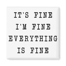 It's-fine everything is fine