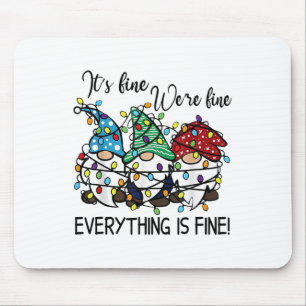 It's Fine Everything Is Fine Xmas Lights Gnome Chr Mouse Pad