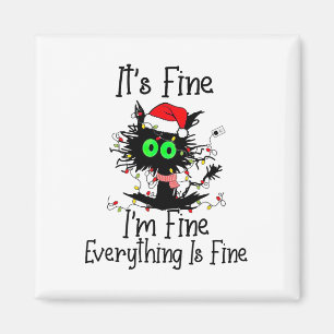 Its Fine Im Fine Everthing Is Fine Fun Black Cat C Magnet