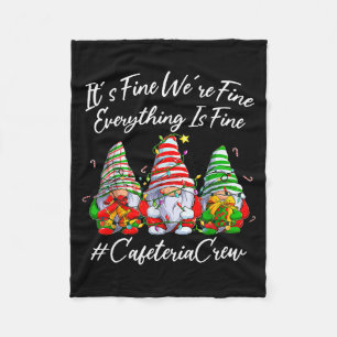 It's Fine I'm Fine Everything Cafeteria Crew Gnome Fleece Blanket