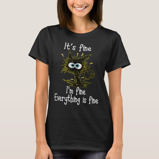 It's fine i'm fine everything is fine black cat bo T-Shirt (Front)