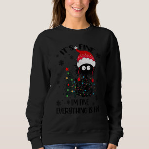 It's Fine I'm Fine Everything Is Fine Black Cat Ch Sweatshirt