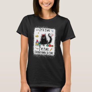 It's Fine I'm Fine Everything Is Fine Black Cat Te T-Shirt