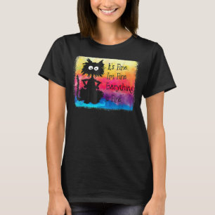 Its Fine Im Fine Everything Is Fine Black Cat Tie T-Shirt