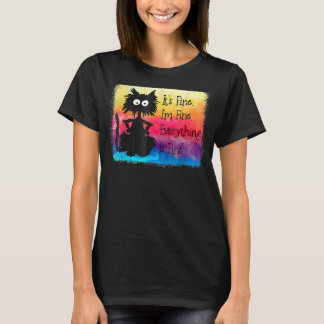 Its Fine Im Fine Everything Is Fine Black Cat Tie T-Shirt