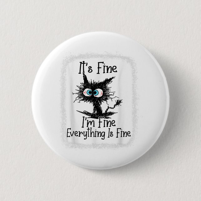 It's Fine I'm Fine Everything Is Fine Cat Christma 6 Cm Round Badge (Front)