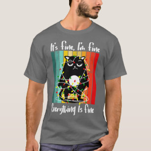 Its Fine Im Fine Everything Is Fine cat Christmas T-Shirt