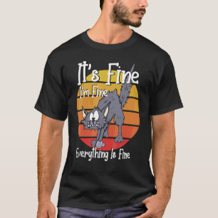 It's Fine I'm Fine Everything Is Fine Cat Hallow T-Shirt