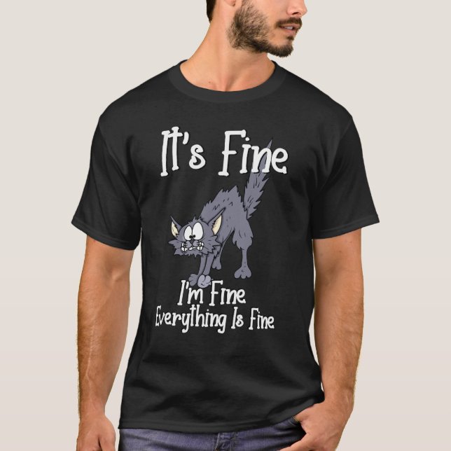 It's Fine I'm Fine Everything Is Fine  Cat Hallowe T-Shirt (Front)