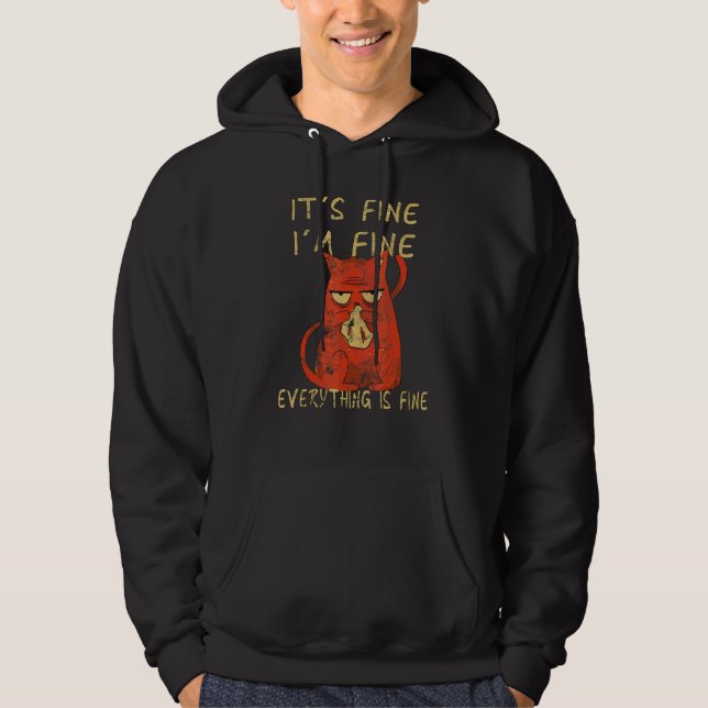 It's Fine I'm Fine Everything Is Fine Cat Hoodie (Front)