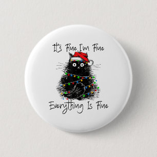 Its Fine I'm Fine Everything Is Fine Christmas Bla 6 Cm Round Badge