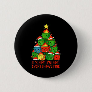 It's Fine I'm Fine Everything Is Fine Christmas Du 6 Cm Round Badge