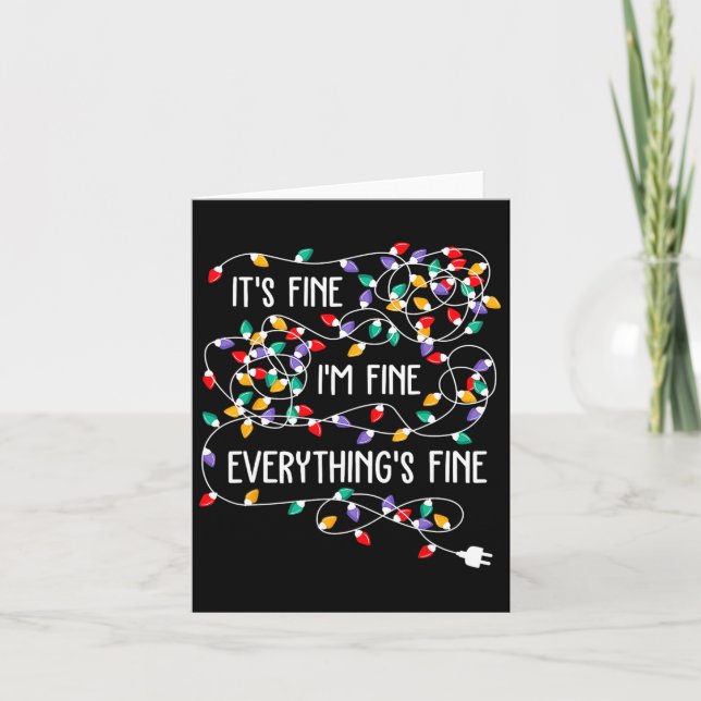 It's Fine I'm Fine Everything Is Fine Christmas Li Card (Front)