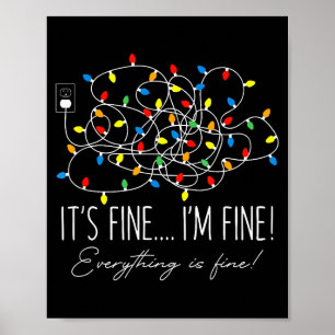 It's Fine I'm Fine Everything Is Fine Christmas Li Poster