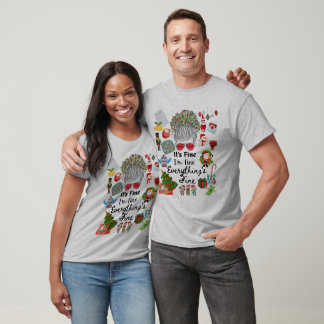 It's Fine I'm Fine Everything is Fine Christmas T-Shirt