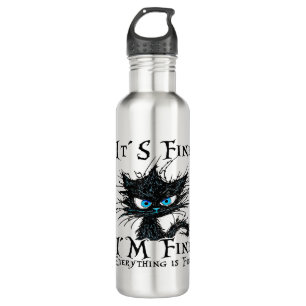 its fine im fine everything is fine funny black c 710 ml water bottle