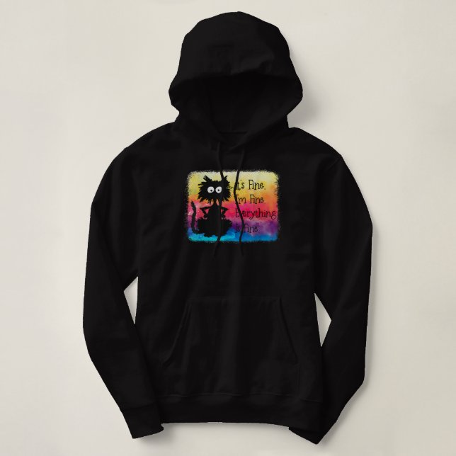 Its Fine Im Fine Everything Is Fine Funny Black Ca Hoodie (Design Front)