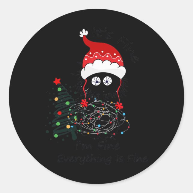 It's Fine I'm Fine Everything Is Fine Funny Cat Ch Classic Round Sticker (Front)