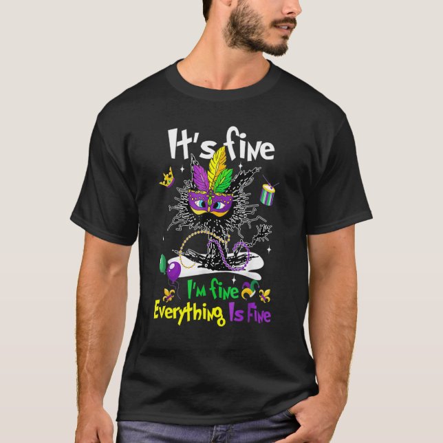 It's Fine I'm Fine Everything Is Fine Funny Cat Ma T-Shirt (Front)