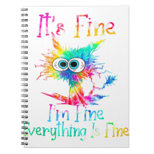 It's Fine I'm Fine Everything Is Fine Funny Cat Ti Notebook