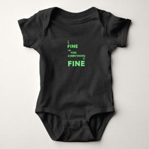 It's Fine. I'm Fine. Everything Is Fine – Funny Sa Baby Bodysuit