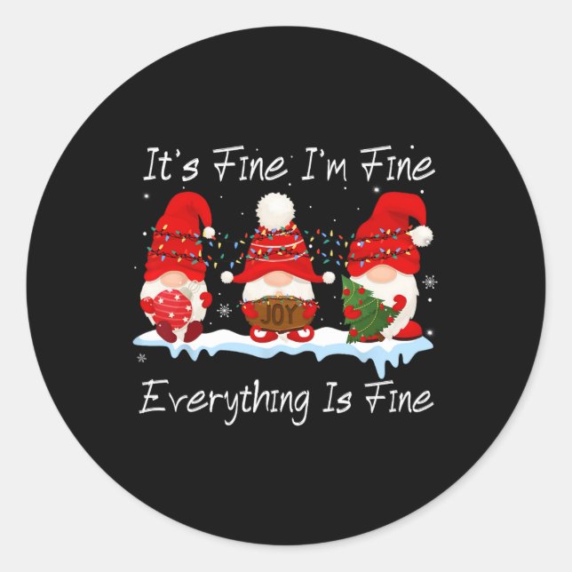 It's Fine I'm Fine Everything Is Fine Gnome Christ Classic Round Sticker (Front)