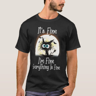 It's Fine I'm Fine Everything Is Fine Halloween C T-Shirt