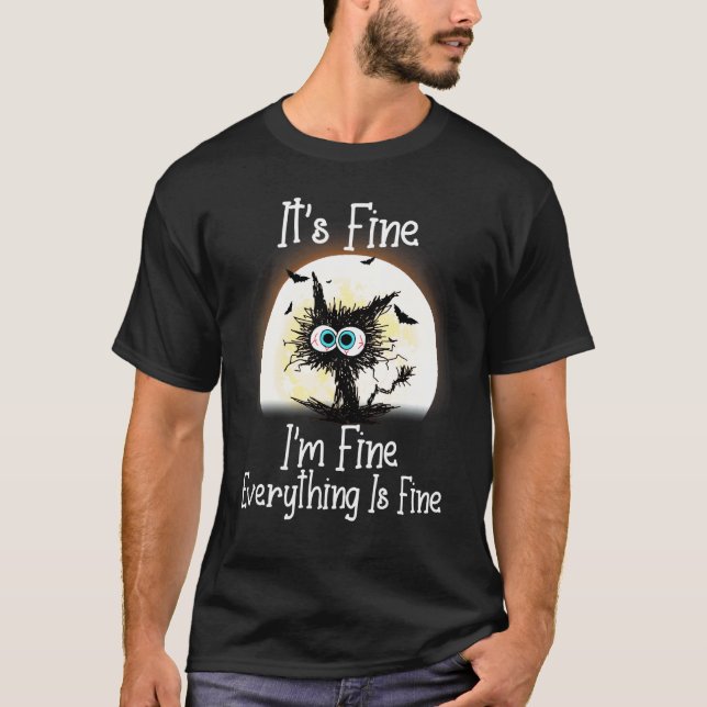 It's Fine I'm Fine Everything Is Fine  Halloween C T-Shirt (Front)