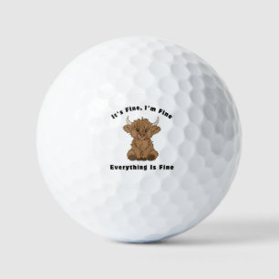 It's Fine I'm Fine Everything Is Fine Highland Cow Golf Balls