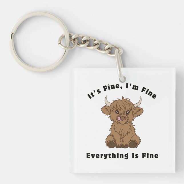 It's Fine I'm Fine Everything Is Fine Highland Cow Key Ring (Front)