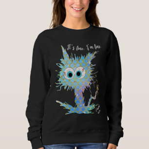 It's Fine I'm Fine Everything is Fine Mermaid Scal Sweatshirt