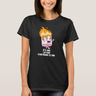 It's Fine I'm Fine Everything Is Fine On Fire Mars T-Shirt