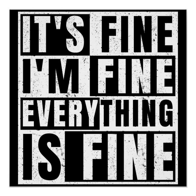 IT'S FINE I'M FINE EVERYTHING IS FINE POSTER (Front)