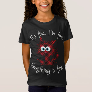 It's Fine I'm Fine Everything is Fine Red Plaid Xm T-Shirt