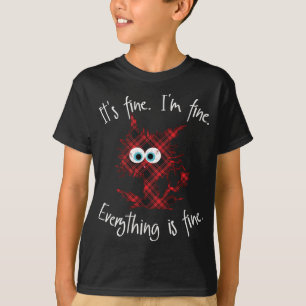 It's Fine I'm Fine Everything is Fine Red Plaid Xm T-Shirt