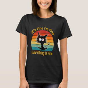 It's Fine I'm Fine Everything Is Fine Retro Black T-Shirt