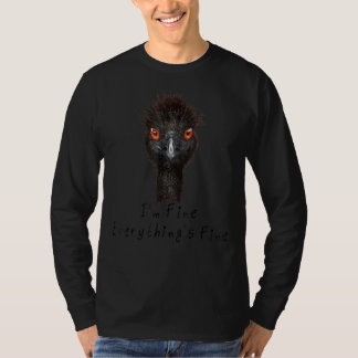 It's Fine I'm Fine Everything Is Fine  Sarcastic E T-Shirt