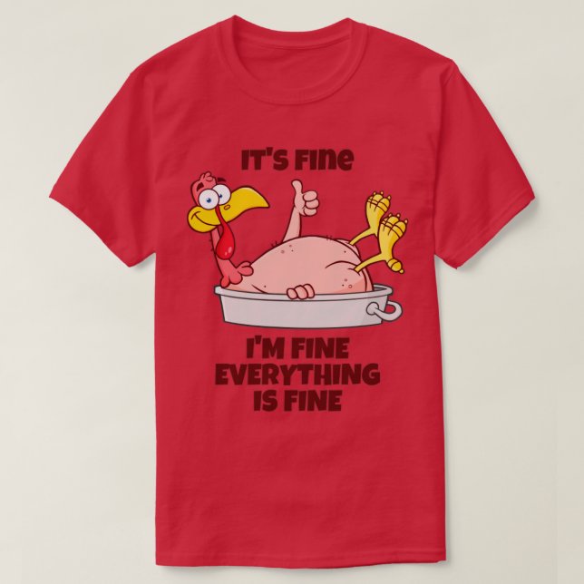 Its fine im fine everything is fine T-Shirt (Design Front)