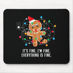 It's Fine I'm Fine Everything Is Fine Ugly Funny C Mouse Pad