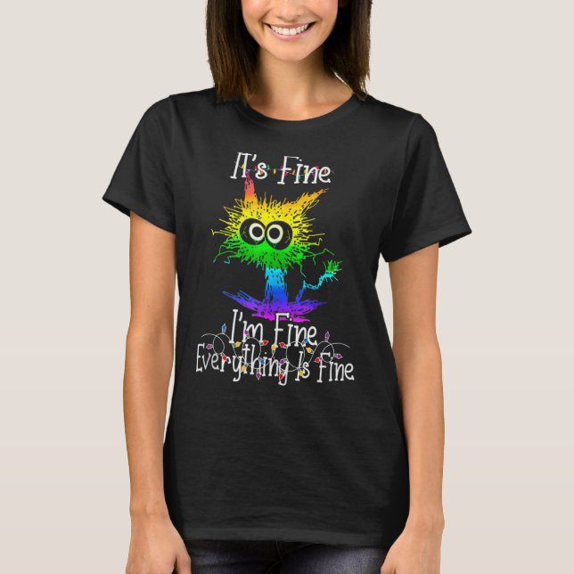 It's Fine I'm Fine Everything Is Fine X mas Lights T-Shirt (Front)