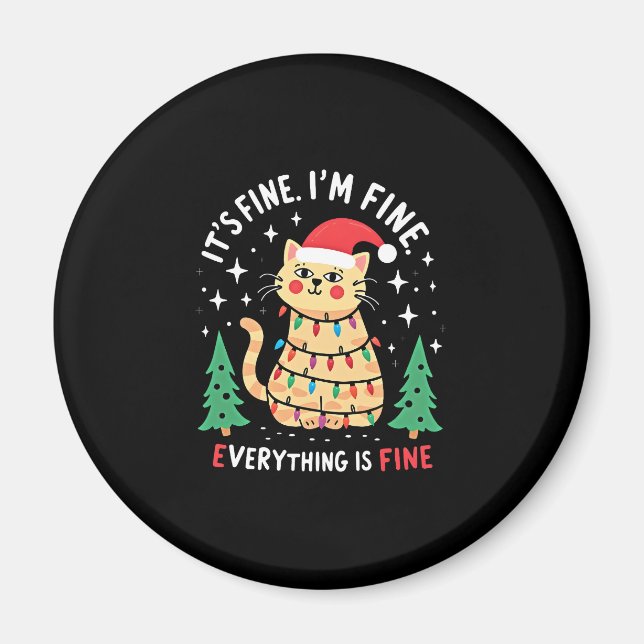 It's Fine I'm Fine Everything Is Fine Xmas Cat Chr Magnet (Front)