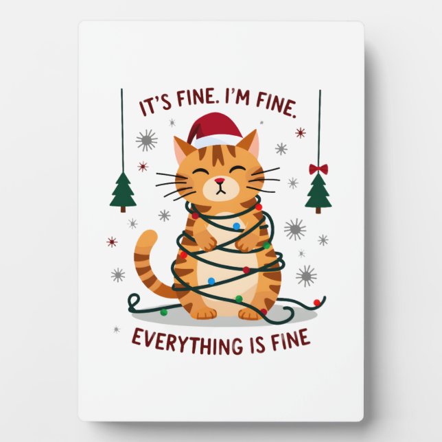 It's Fine I'm Fine Everything Is Fine Xmas Cat Chr Plaque (Front)