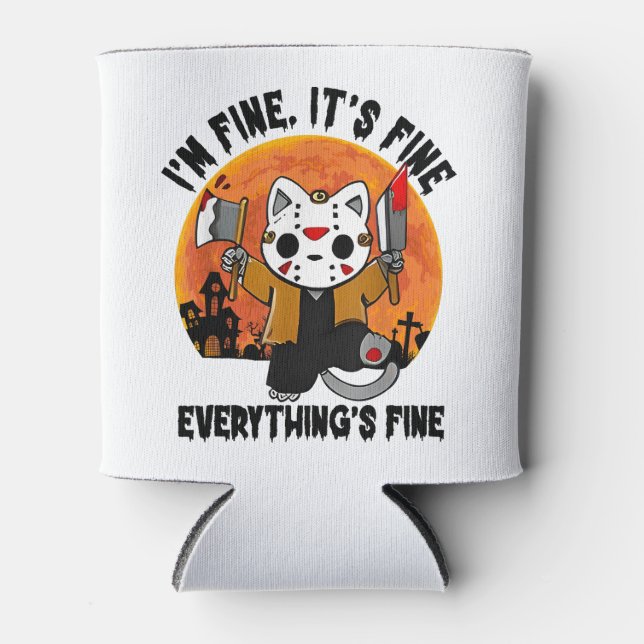 It's Fine I'm Fine Everything's Fine Cat Halloween Can Cooler (Front)