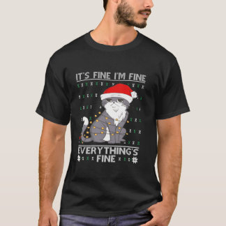 Its Fine Im Fine Everythings Fine Cat Ugly Christm T-Shirt