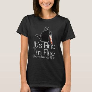 Its Fine Im Fine Everythings Fine Halloween Costum T-Shirt